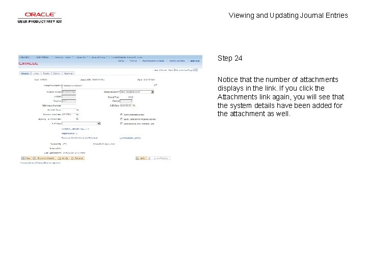 Viewing and Updating Journal Entries Step 24 Notice that the number of attachments displays