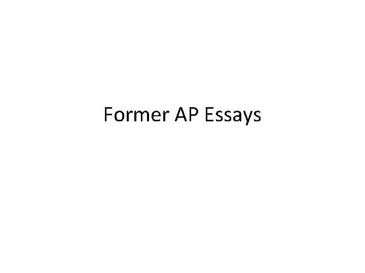 Former AP Essays 