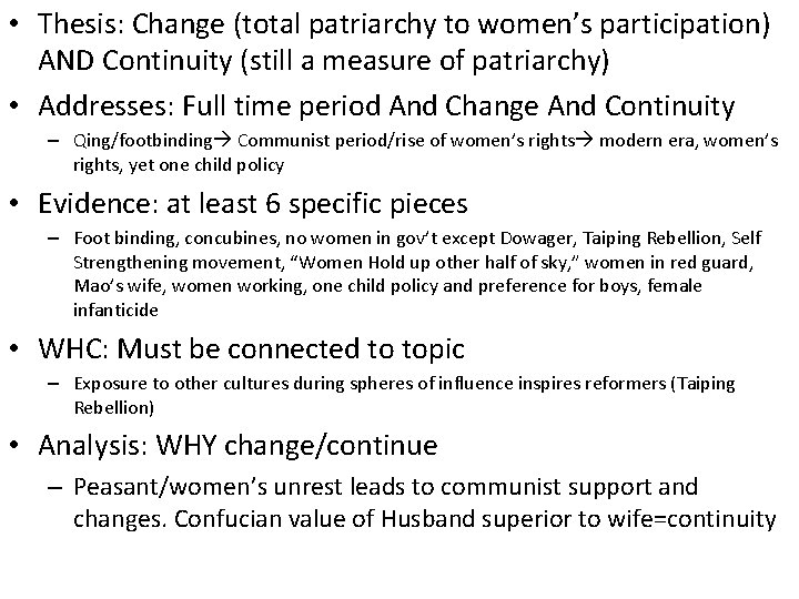  • Thesis: Change (total patriarchy to women’s participation) AND Continuity (still a measure