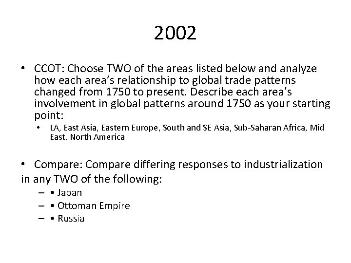 2002 • CCOT: Choose TWO of the areas listed below and analyze how each