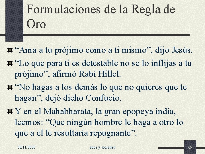 Formulaciones de la Regla de Oro “Ama a tu prójimo como a ti mismo”,