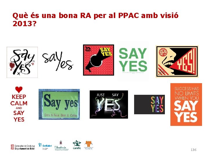 Què és una bona RA per al PPAC amb visió 2013? 136 