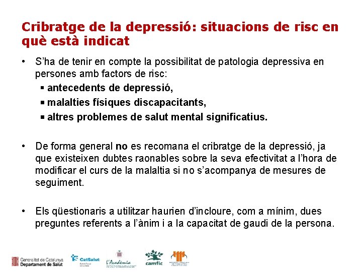 Cribratge de la depressió: situacions de risc en què està indicat • S’ha de