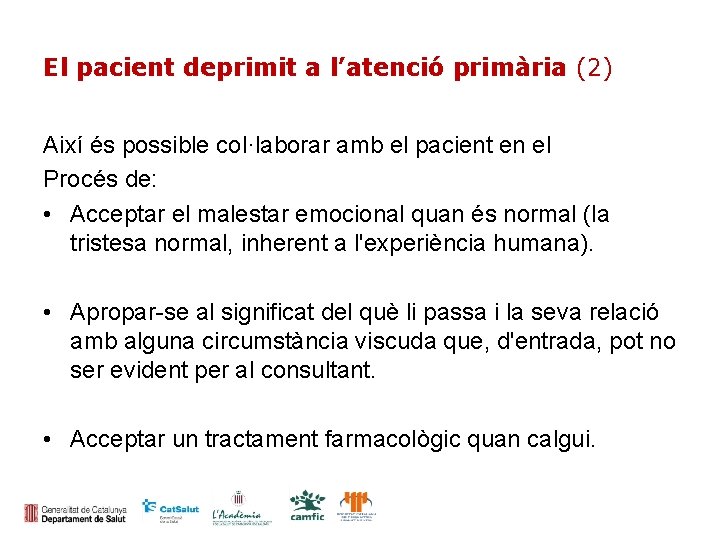 El pacient deprimit a l’atenció primària (2) Així és possible col·laborar amb el pacient