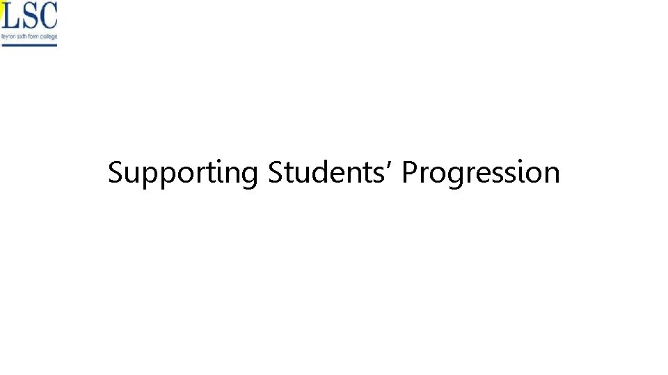 Supporting Students’ Progression 