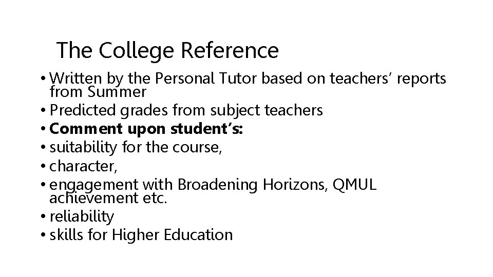 The College Reference • Written by the Personal Tutor based on teachers’ reports from