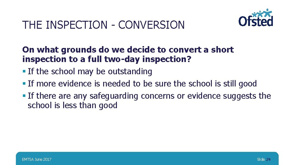 THE INSPECTION - CONVERSION On what grounds do we decide to convert a short