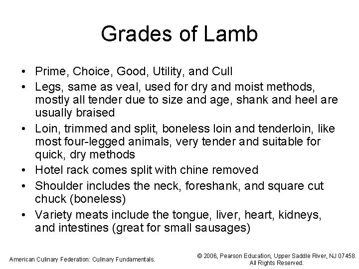 Grades of Lamb • Prime, Choice, Good, Utility, and Cull • Legs, same as