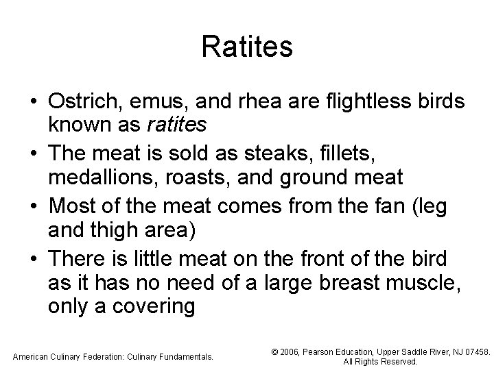 Ratites • Ostrich, emus, and rhea are flightless birds known as ratites • The