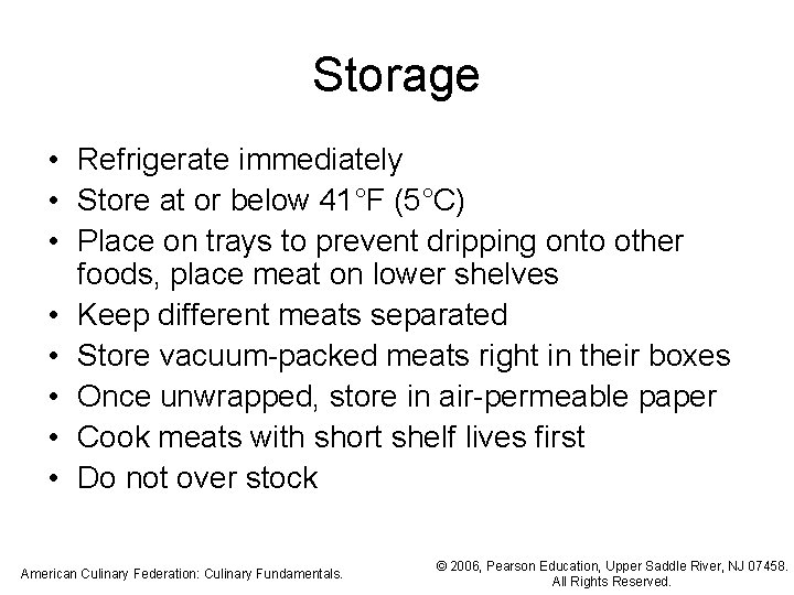 Storage • Refrigerate immediately • Store at or below 41°F (5°C) • Place on