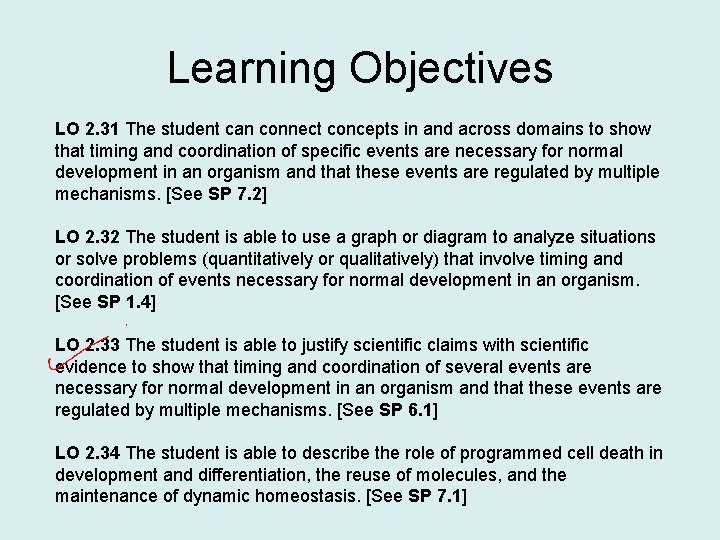 Learning Objectives LO 2. 31 The student can connect concepts in and across domains