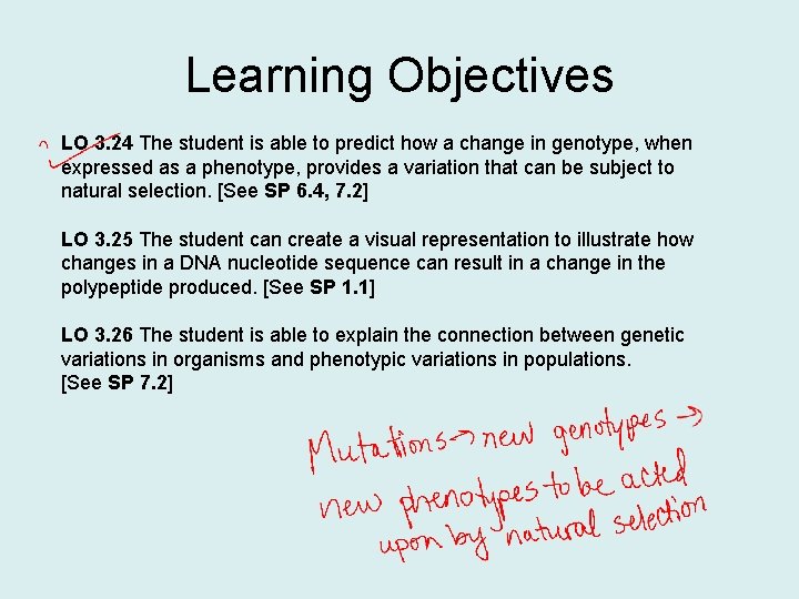 Learning Objectives LO 3. 24 The student is able to predict how a change