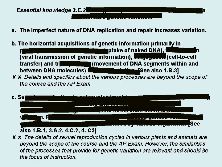 Essential knowledge 3. C. 2: Biological systems have multiple processes that increase genetic variation.