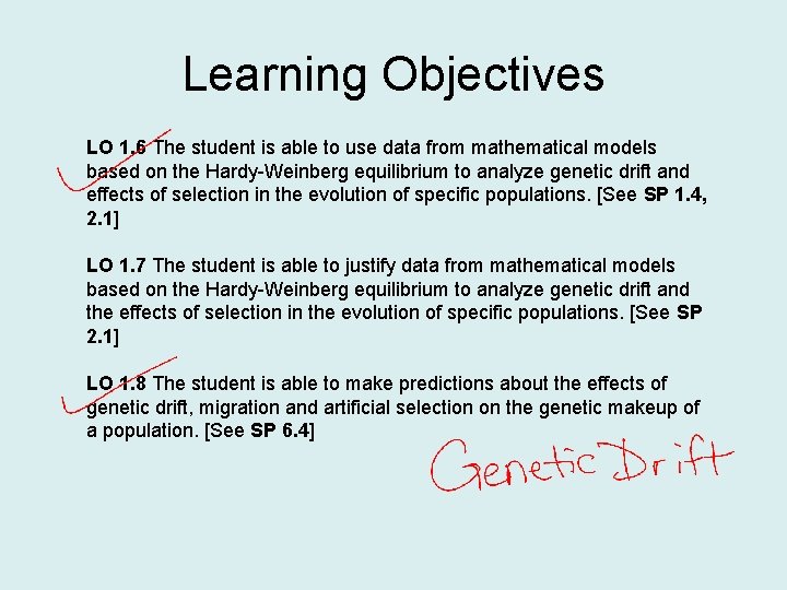 Learning Objectives LO 1. 6 The student is able to use data from mathematical