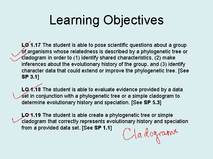 Learning Objectives LO 1. 17 The student is able to pose scientific questions about