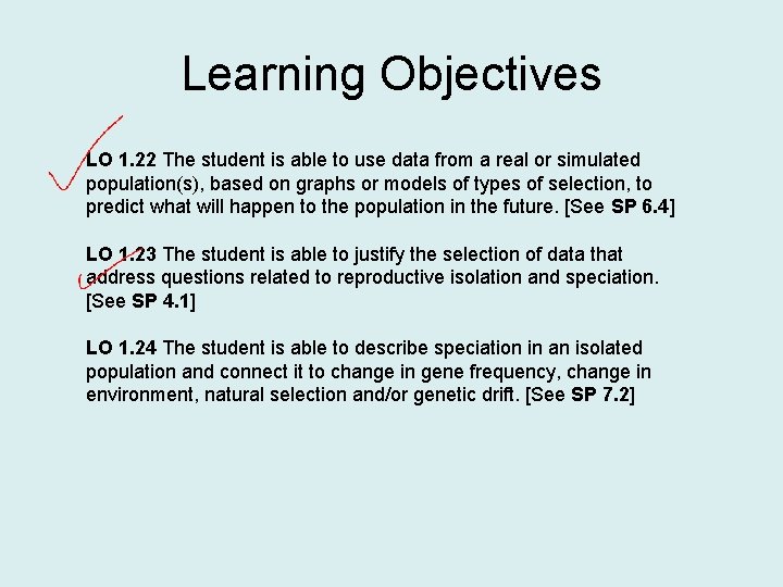 Learning Objectives LO 1. 22 The student is able to use data from a