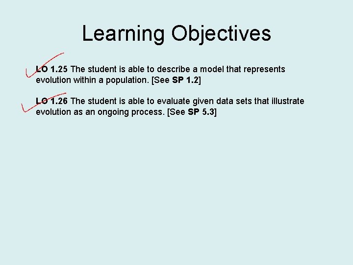 Learning Objectives LO 1. 25 The student is able to describe a model that