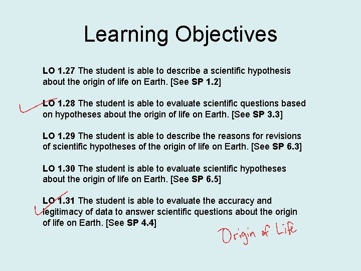 Learning Objectives LO 1. 27 The student is able to describe a scientific hypothesis