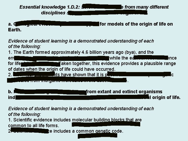 Essential knowledge 1. D. 2: Scientific evidence from many different disciplines supports models of