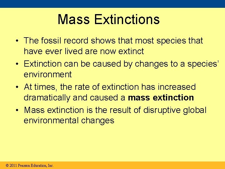 Mass Extinctions • The fossil record shows that most species that have ever lived