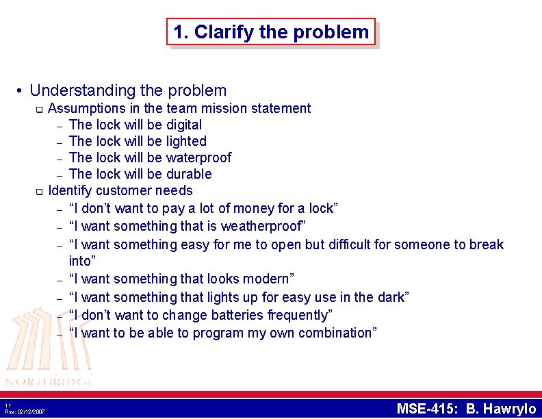 1. Clarify the problem • Understanding the problem q q 11 Rev: 02/12/2007 Assumptions 1. Clarify the problem • Understanding the problem q q 11 Rev: 02/12/2007 Assumptions
