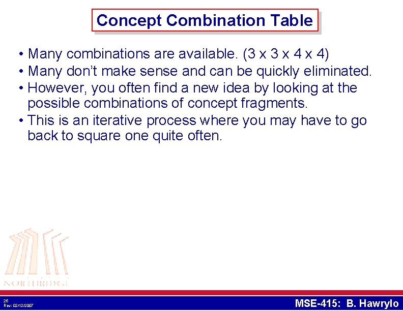 Concept Combination Table • Many combinations are available. (3 x 4 x 4) • Concept Combination Table • Many combinations are available. (3 x 4 x 4) •