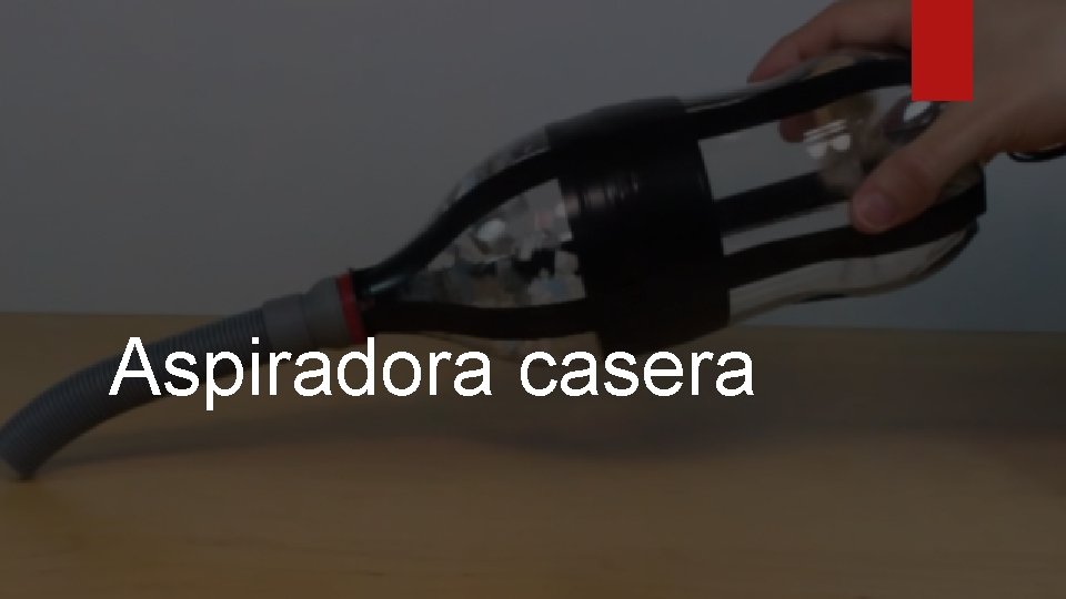 Aspiradora casera 