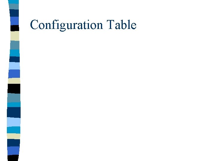 Configuration Table Configuration Table
