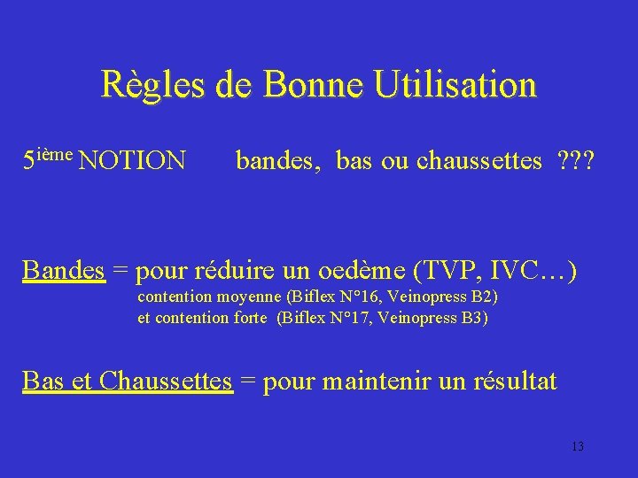 Règles de Bonne Utilisation 5 ième NOTION bandes, bas ou chaussettes ? ? ?