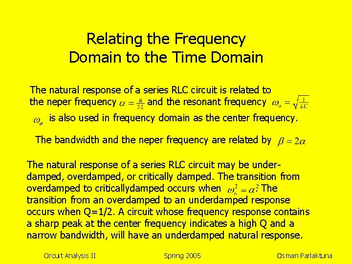 Relating the Frequency Domain to the Time Domain The natural response of a series