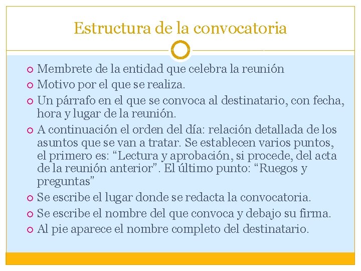 Estructura de la convocatoria Membrete de la entidad que celebra la reunión Motivo por