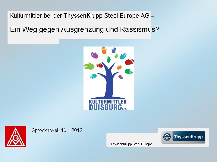 Kulturmittler bei der Thyssen. Krupp Steel Europe AG – Ein Weg gegen Ausgrenzung und