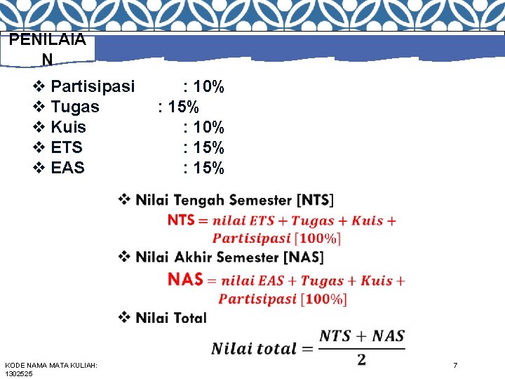 PENILAIA N v Partisipasi v Tugas v Kuis v ETS v EAS : 10%