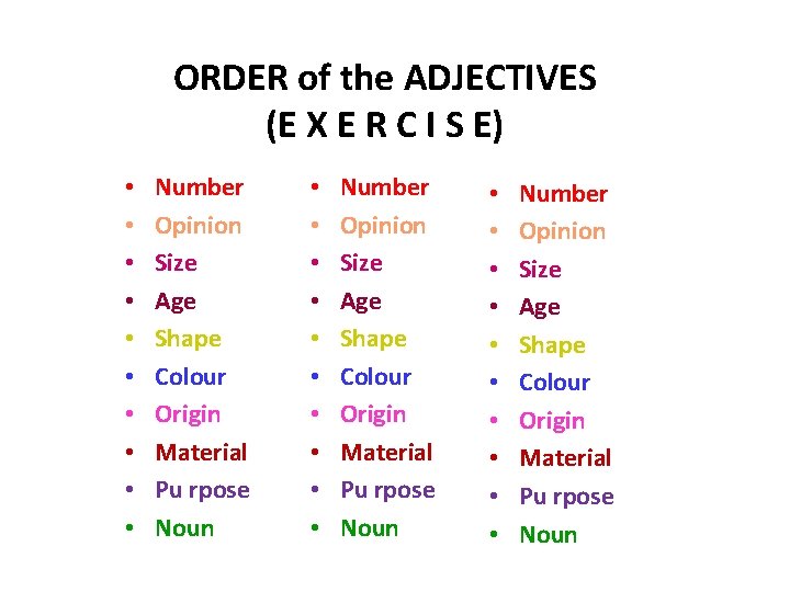 ORDER of the ADJECTIVES (E X E R C I S E) • •