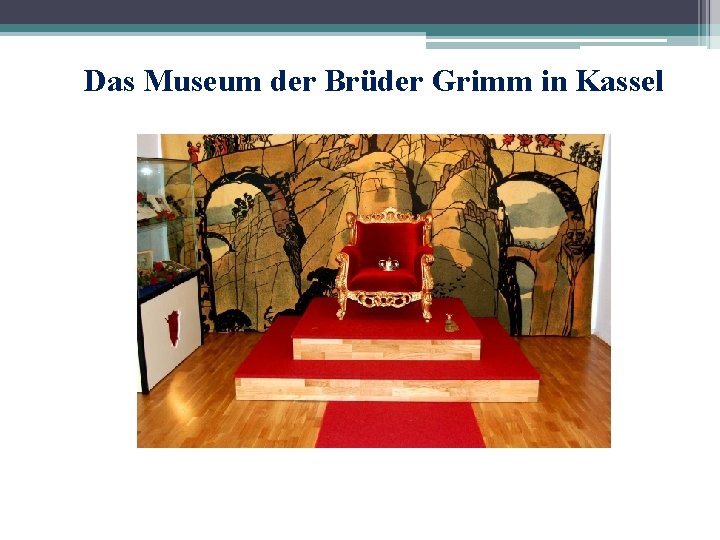 Das Museum der Brüder Grimm in Kassel 