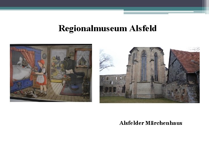 Regionalmuseum Alsfelder Märchenhaus 