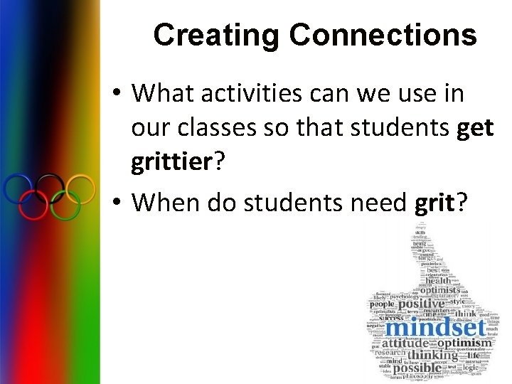 Creating Connections • What activities can we use in our classes so that students Creating Connections • What activities can we use in our classes so that students