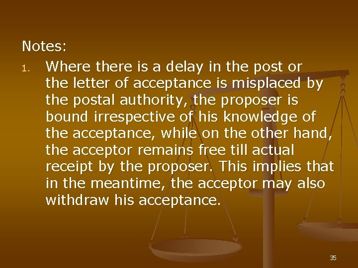 Notes: 1. Where there is a delay in the post or the letter of