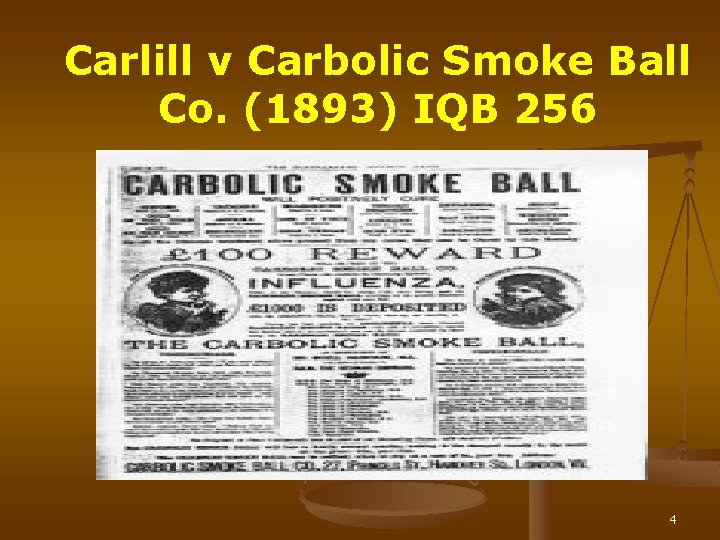 Carlill v Carbolic Smoke Ball Co. (1893) IQB 256 4 