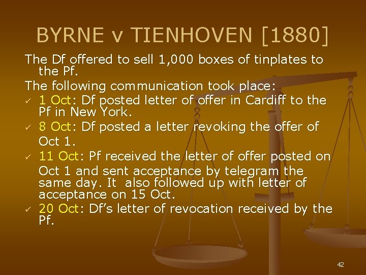 BYRNE v TIENHOVEN [1880] The Df offered to sell 1, 000 boxes of tinplates