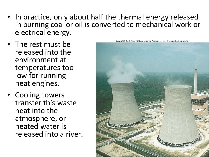  • In practice, only about half thermal energy released in burning coal or