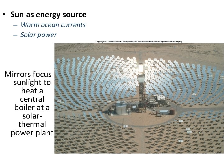  • Sun as energy source – Warm ocean currents – Solar power Mirrors