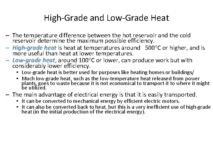 High-Grade and Low-Grade Heat – The temperature difference between the hot reservoir and the