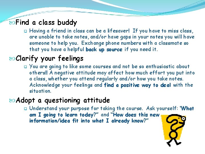  Find a class buddy q Having a friend in class can be a