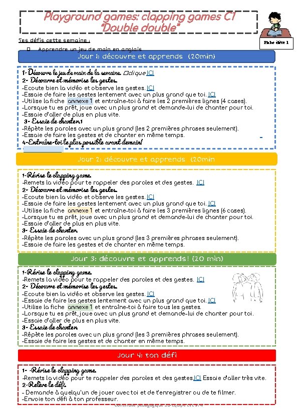 Playground games: clapping games C 1 “Double double” Tes défis cette semaine : ❑