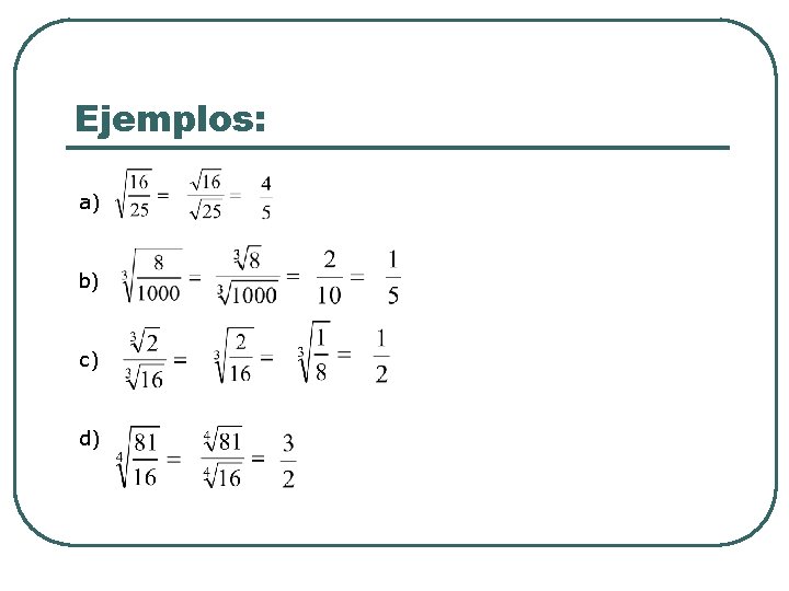 Ejemplos: a) b) c) d) 