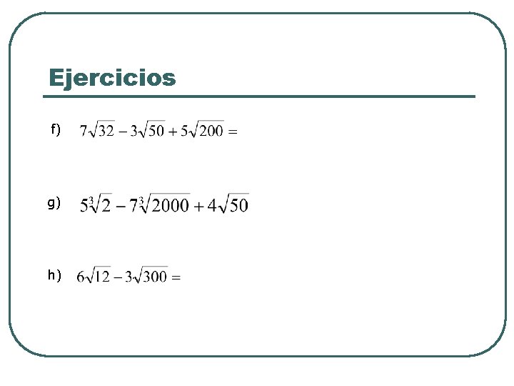 Ejercicios f) g) h) 