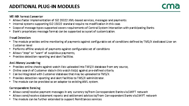 ADDITIONAL PLUG-IN MODULES MT-MX Format Converter • Allows faster implementation of ISO 20022 XML-based