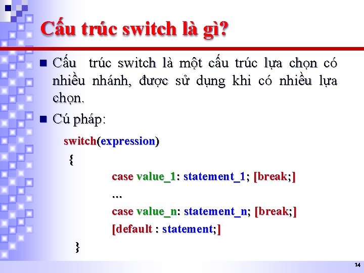 Cấu trúc switch là gì? n n Cấu trúc switch là một cấu trúc