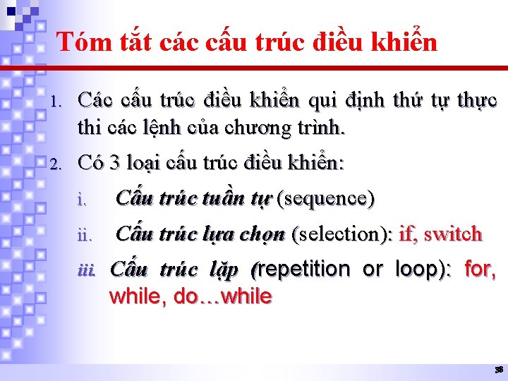 Tóm tắt các cấu trúc điều khiển 1. Các cấu trúc điều khiển qui